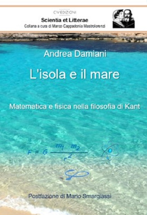 L'isola e il mare. Matematica e fisica nella filosofia di Kant