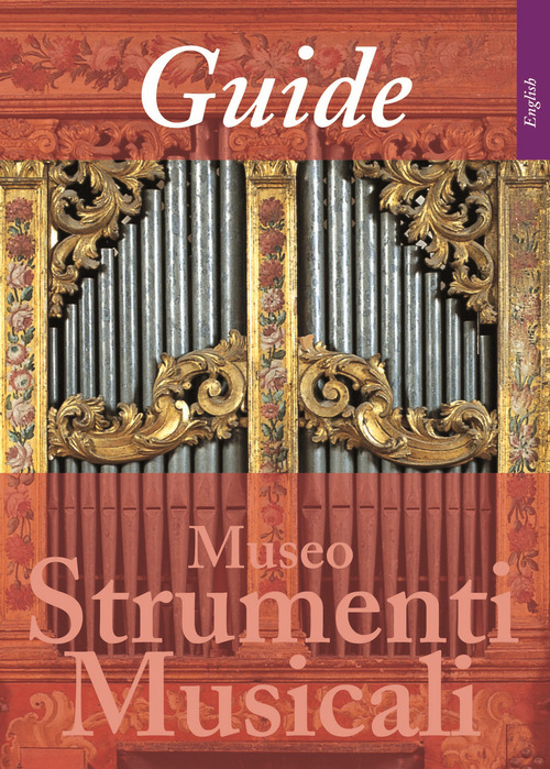 Guide to the Museo degli Strumenti Musicali
