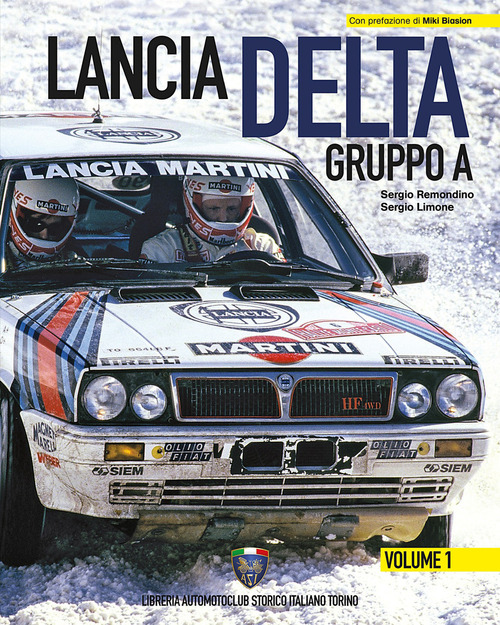 Lancia Delta Gruppo A. Ediz. italiana e inglese. Volume 1