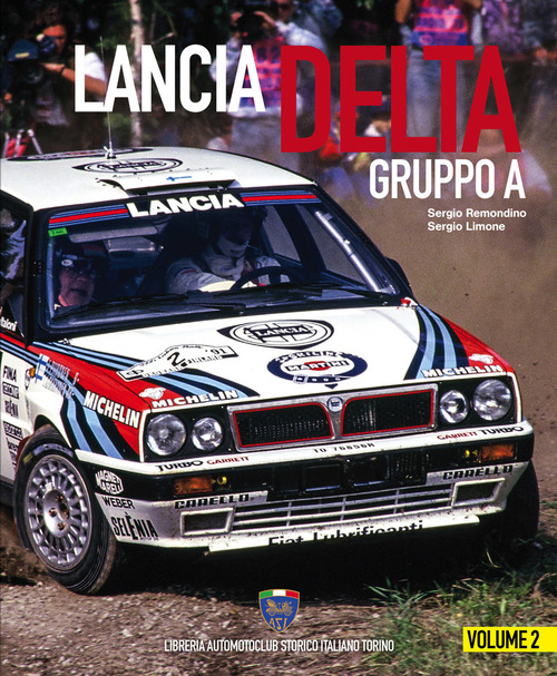 Lancia Delta Gruppo A. Ediz. italiana e inglese. Volume 2