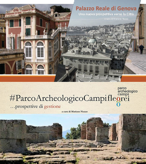 Parco Archeologico dei Campi Flegrei... Prospettive di gestione-Palazzo Reale di Genova. Una nuova prospettiva verso la città