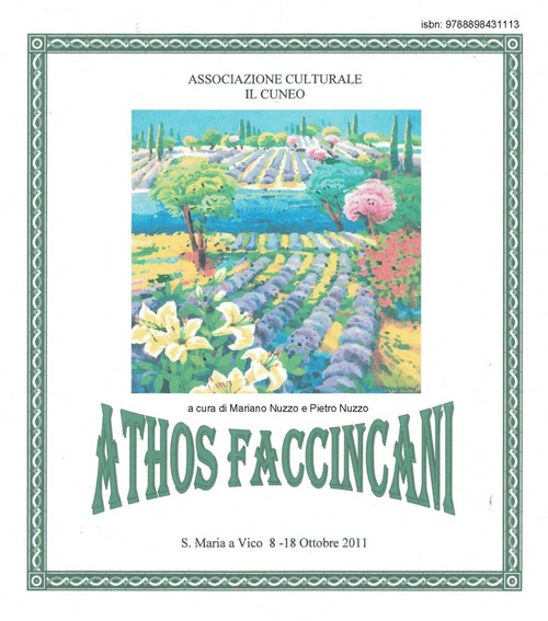 Athos Faccincani. Catalogo della mostra (S. Maria a Vico, 8-18 ottobre 2011)