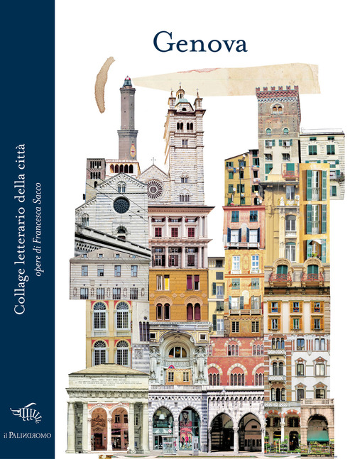 Genova. Collage letterario della città