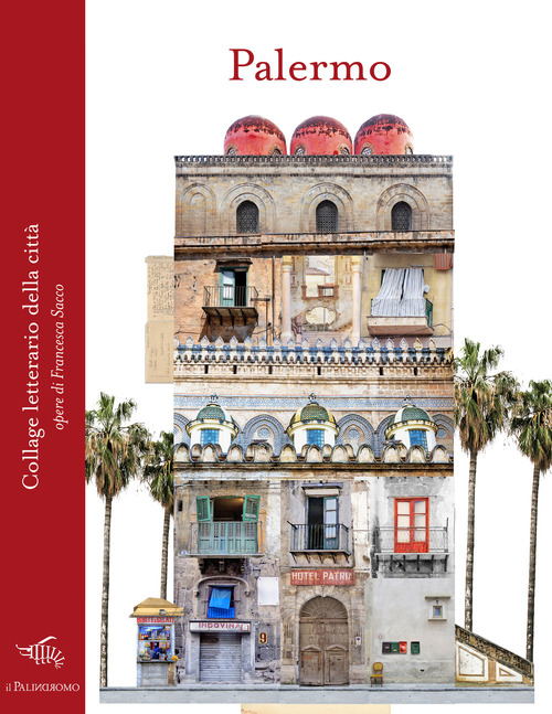Palermo. Collage letterario della città