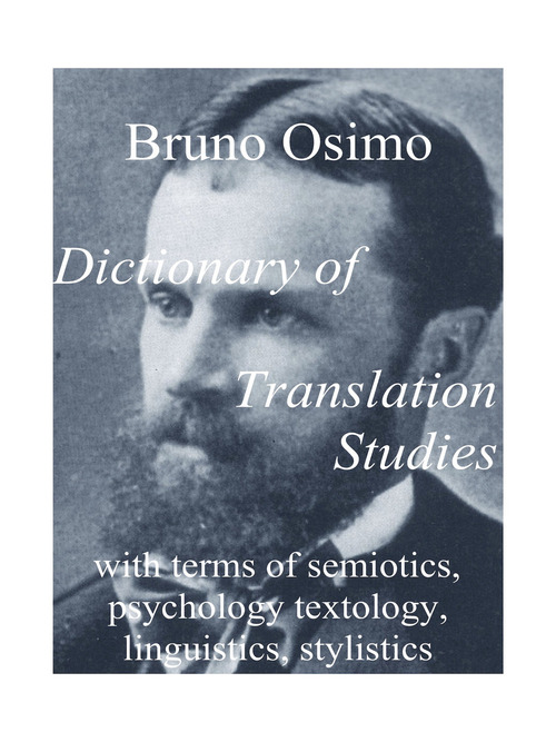 Dictionary of translation studies with terms of semiotics, psychology textology, linguistics, stylistics