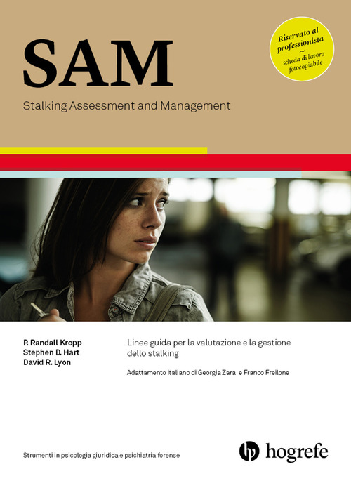 SAM. Stalking Assessment and Management. Linee guida per la valutazione e la gestione dello stalking