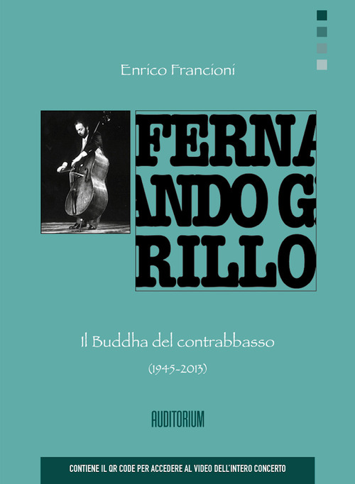 Fernando Grillo. Il Buddha del contrabbasso