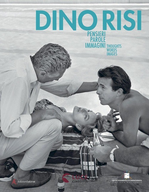 Dino Risi. Pensieri, parole, immagini. Thoughts, Words, Images