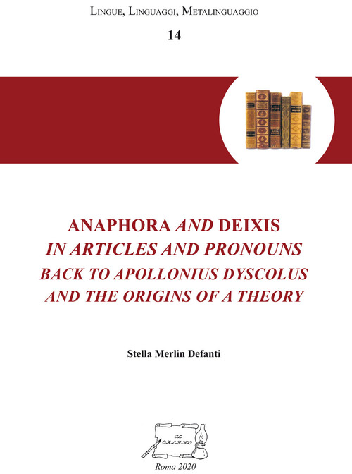 Anaphora and deixis in articles and pronouns back to Apollonius Dyscolus and the origins of a theory