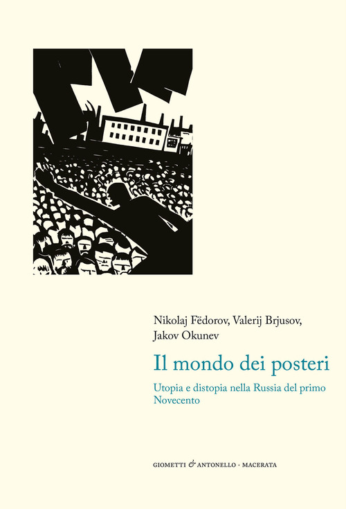 Il mondo dei posteri. Utopia e distopia nella Russia del primo Novecento