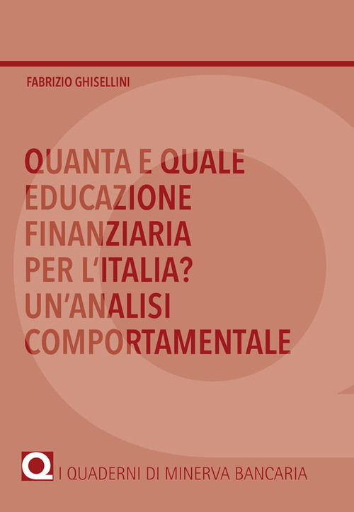Quanta e quale educazione finanziaria per l’Italia? Un’analisi comportamentale