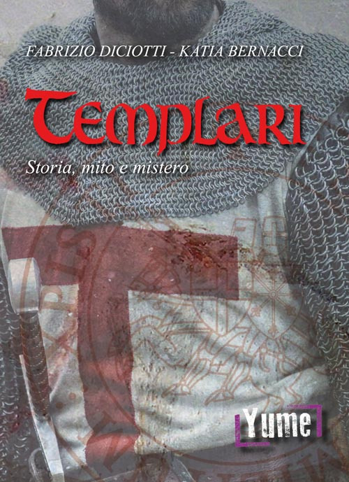 Templari. Storia, mito e mistero