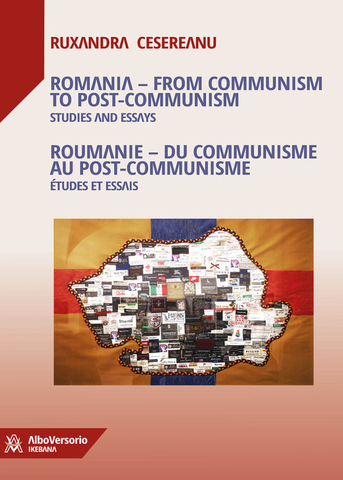 Romania. From communism to post-communism. Studies and essays. Ediz. inglese e francese