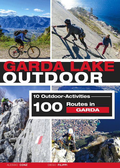 Garda Lake outdoor. 10 outdoor activities. 100 routes in Garda