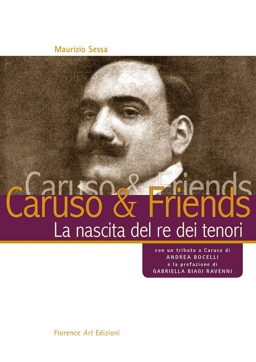 Caruso & Friends. La nascita del re dei tenori