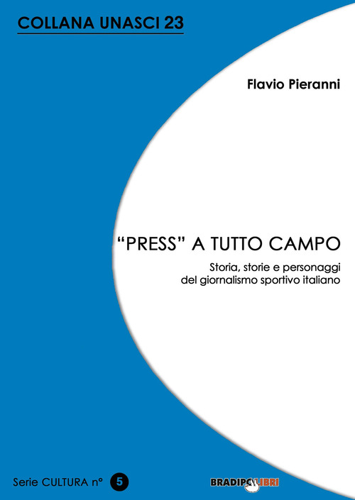 «Press» a tutto campo. Storia, storie e personaggi del giornalismo sportivo italiano