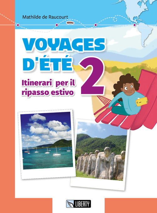 Voyages d'été. Itinerari per il ripasso estivo. Per le Scuole. Volume Vol. 2