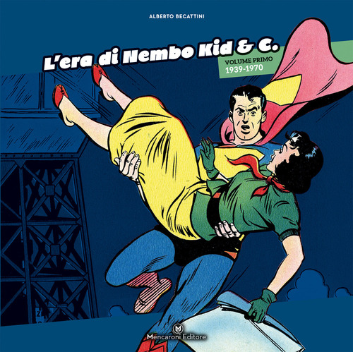 L'era di Nembo Kid & C.. Volume Vol. 1