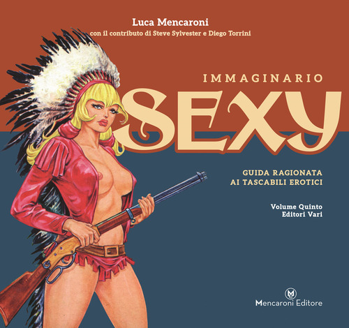 Immaginario sexy. Guida ragionata ai tascabili erotici. Volume Vol. 5