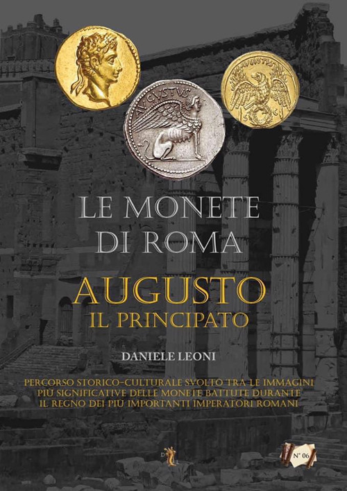 Le monete di Roma. Augusto il principato