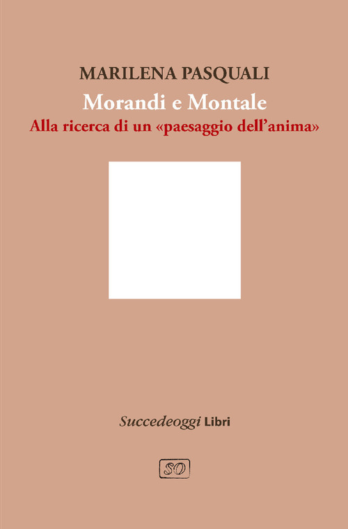 Morandi e Montale. Un intrecciarsi di piani poetici