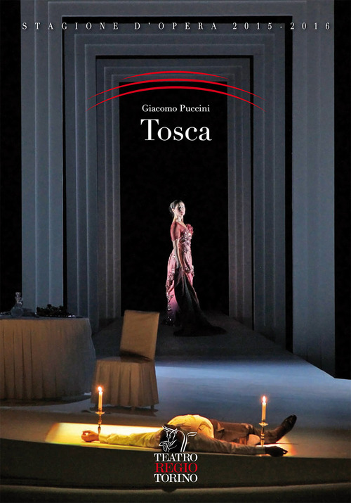 Tosca. Melodramma in tre atti di Giacomo Puccini