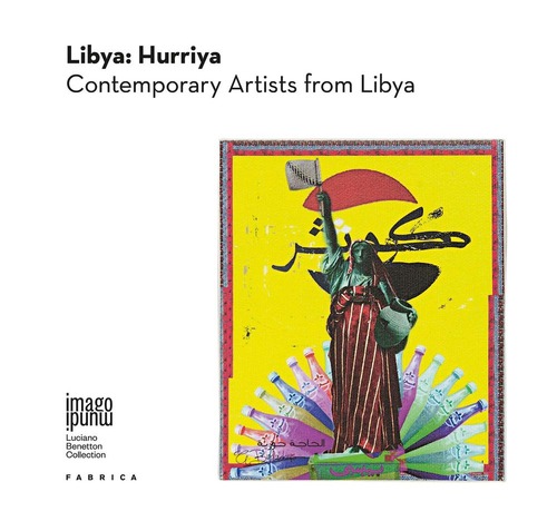 Libya: Hurriya. Contemporary artists from Lybia