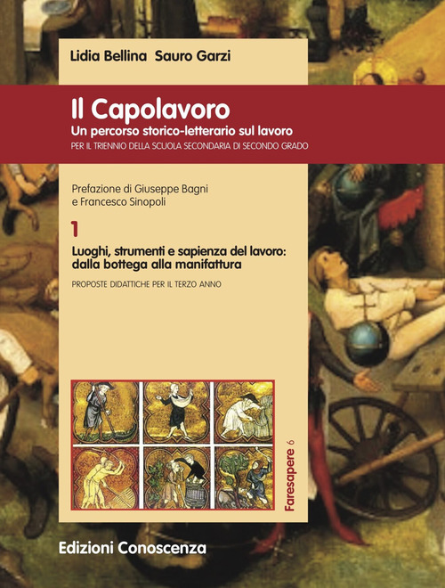Il Capolavoro. Un percorso storico-letterario sul lavoro. Volume 1