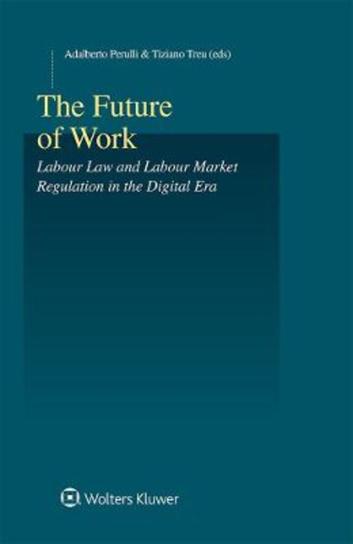 THE FUTURE OF WORK LABOUR LAW AND LABOUR