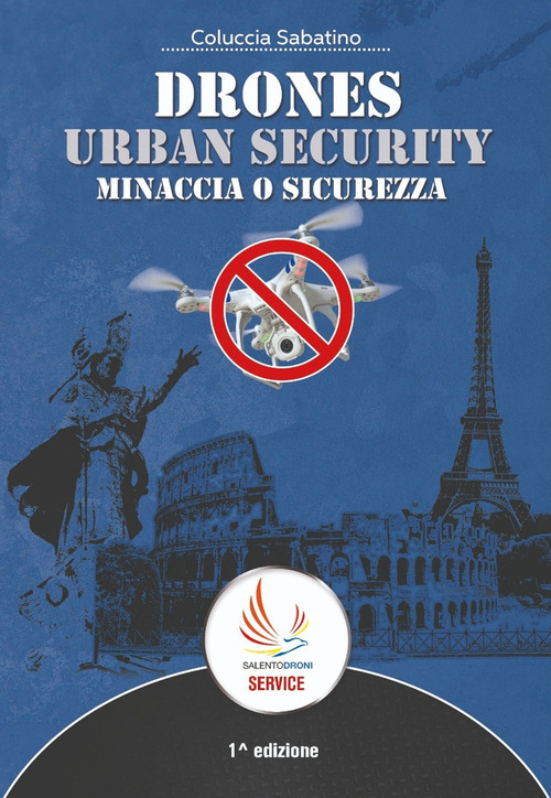 Drones urban security. Minaccia o sicurezza