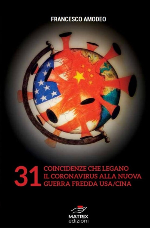 31 coincidenze sul coronavirus e sulla nuova guerra fredda USA/Cina