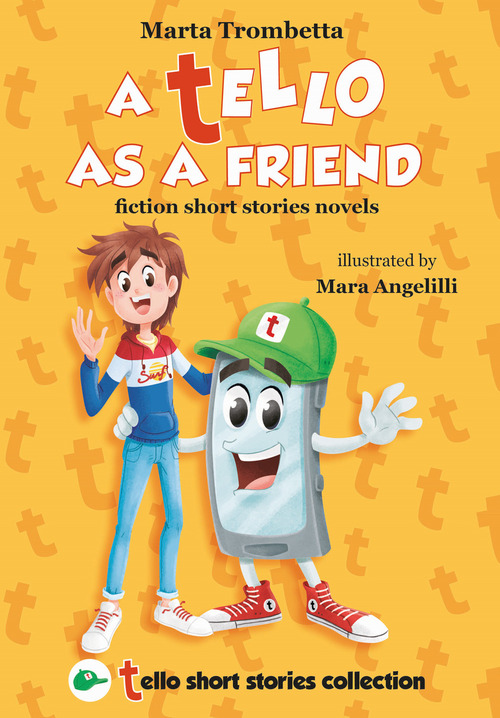 A Tello as a friend. Fiction short stories novels
