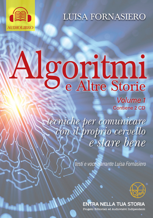 Algoritmi e altre storie di Luisa Fornasiero ©2021. Volume Vol. 1