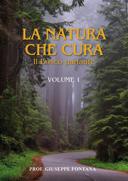 La natura che cura. Volume 1