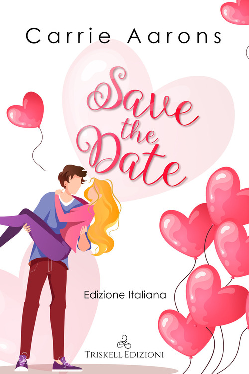 Save the date. Ediz. italiana
