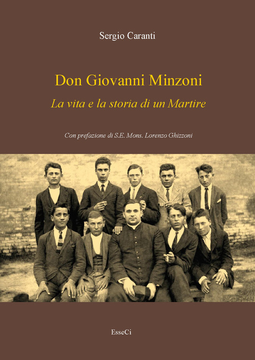 Don Giovanni Minzoni. La vita e la storia di un martire