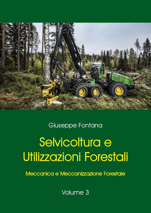 Selvicoltura e utilizzazioni forestali. Volume 3