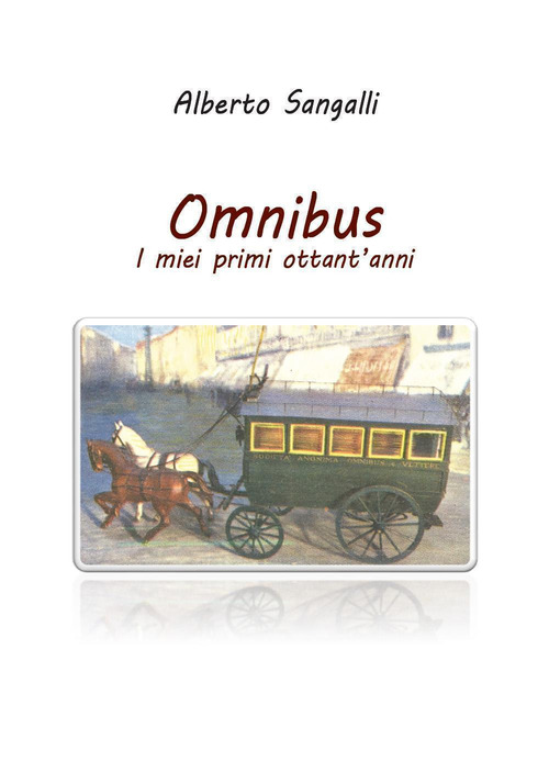 Omnibus. I miei primi ottantanni