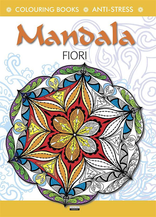 Mandala fiori. Colouring book. Anti-stress