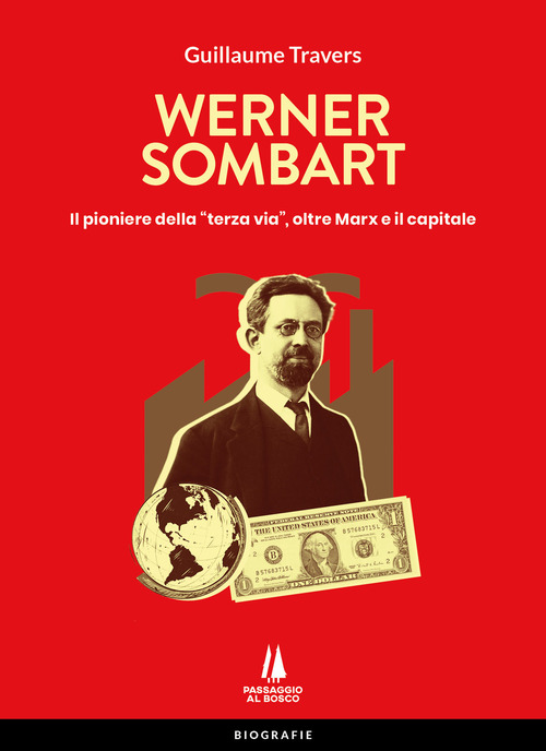 Werner Sombart. Il pioniere della «terza via», oltre Marx e il capitale