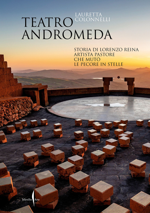 Teatro Andromeda. Storia di Lorenzo Reina artista pastore che mutò le pecore in stelle