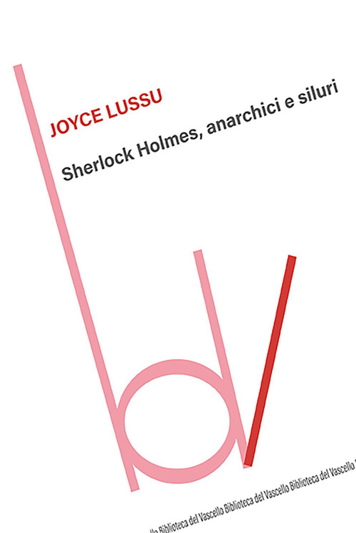 Sherlock Holmes, anarchici e siluri