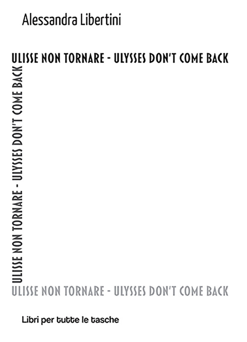 Ulisse non tornare. Ulysses don't come back