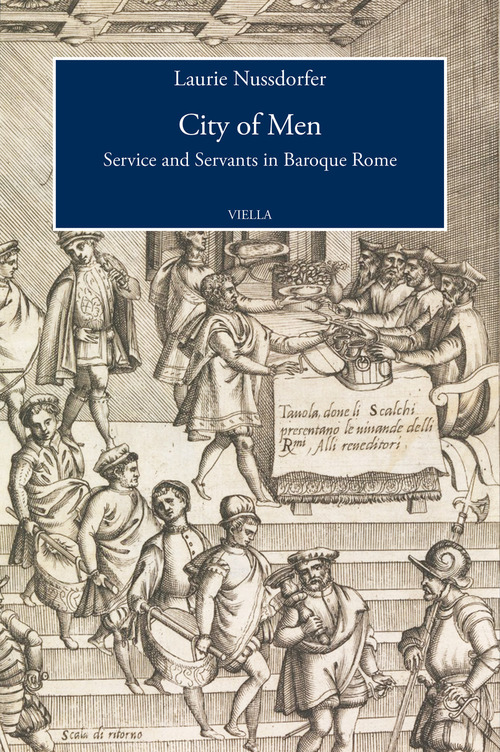 City of men. Service and servants in baroque Rome