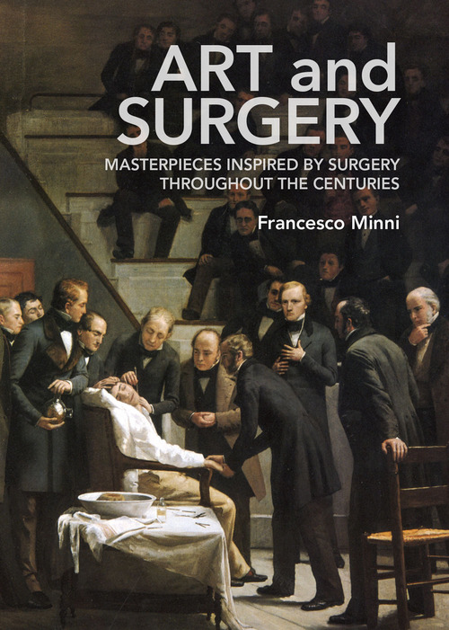 Art and surgery. Masterpieces inspired by surgery throughout the centuries