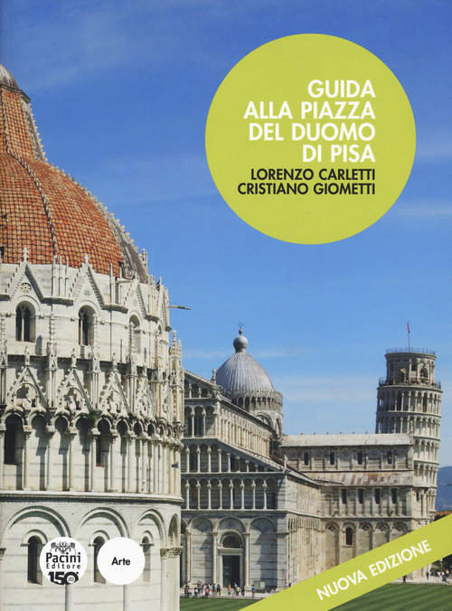 Guida alla piazza del Duomo di Pisa