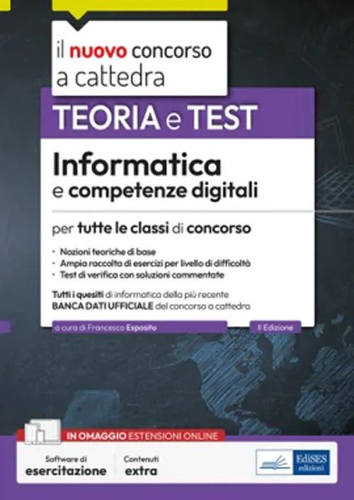Informatica e competenze digitali per tutte le classi di concorso. Teoria e test
