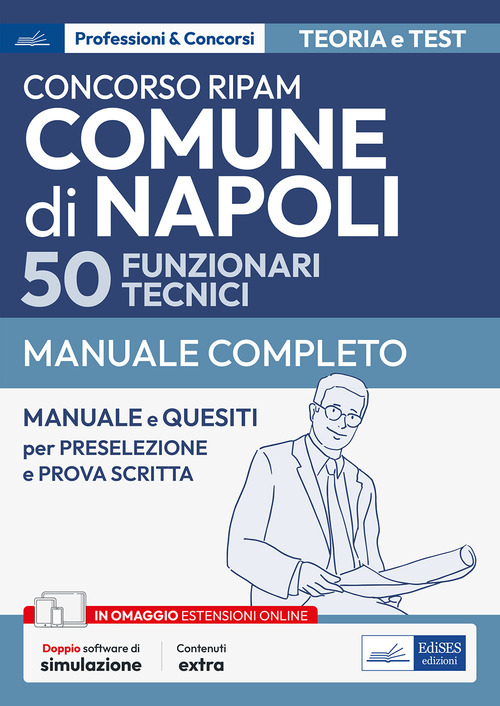 Concorso RIPAM Comune di Napoli 50 funzionari tecnici. Manuale e quesiti per la preselezione e la prova scritta