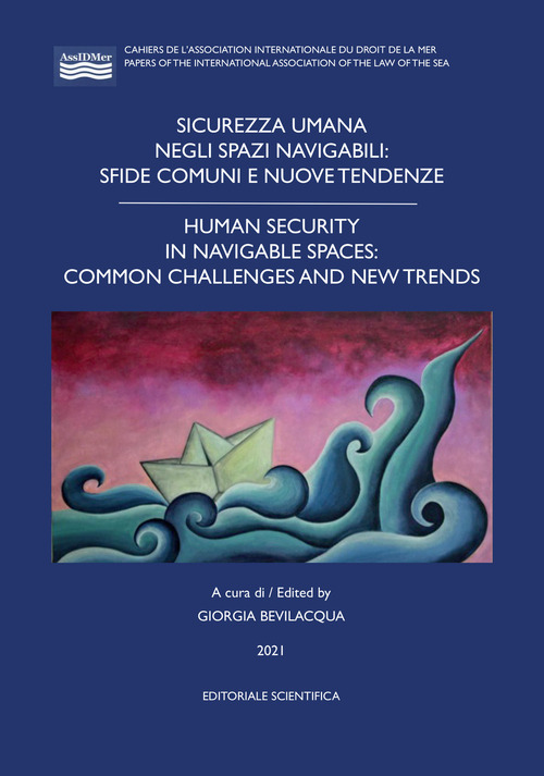 Sicurezza umana negli spazi navigabili: sfide comuni e nuove tendenze-Human security in navigable spaces: common challenges and new trends
