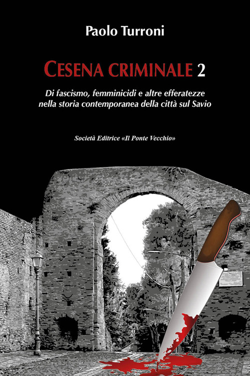 Cesena criminale. Volume 2